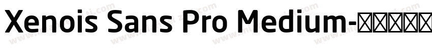 Xenois Sans Pro Medium字体转换